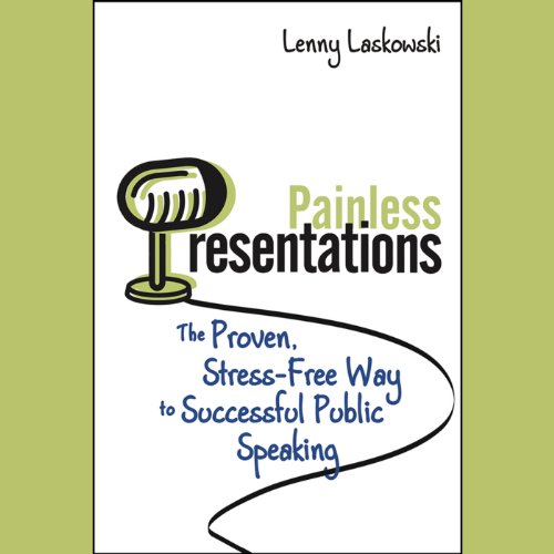 Imagen de archivo de Painless Presentations : The Proven, Stress-Free Way to Successful Public Speaking a la venta por Better World Books