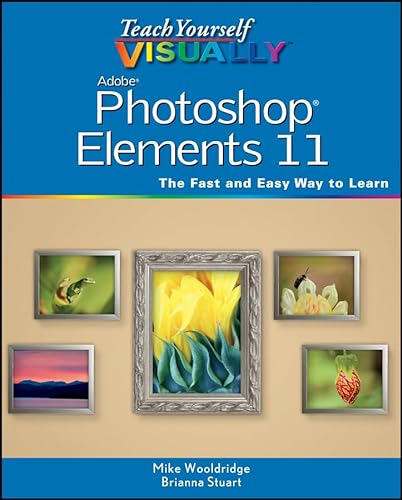 Beispielbild fr Teach Yourself VISUALLY Photoshop Elements 11 zum Verkauf von Front Cover Books