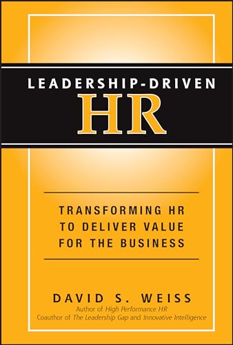 Beispielbild fr Leadership-Driven HR : Transforming HR to Deliver Value for the Business zum Verkauf von Better World Books