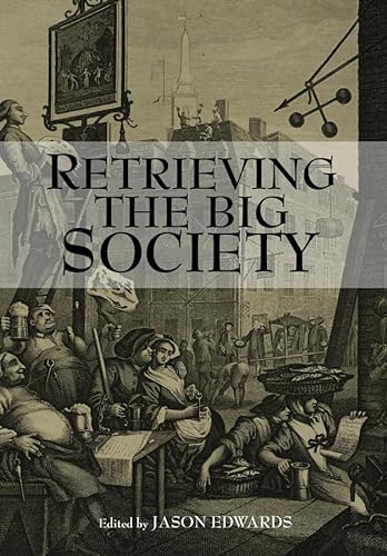 9781118368787: Retrieving The Big Society (Political Quarterly Monograph Series)