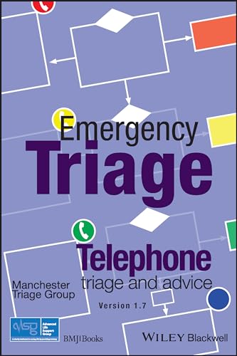 Stock image for Emergency Triage: Telephone Triage and Advice (Advanced Life Support Group): Telephone Triage and Advice (Version 1.7, 2023) for sale by WorldofBooks
