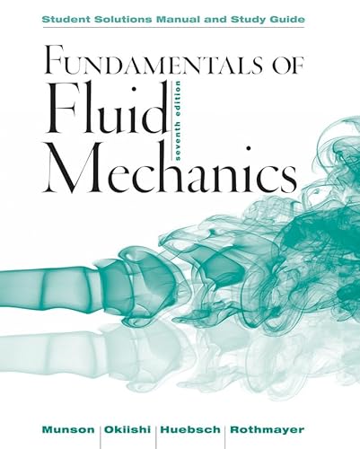 Stock image for Student Solutions Manual and Student Study Guide Fundamentals of Fluid Mechanics, 7e for sale by HPB-Red