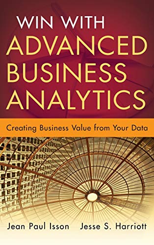 Beispielbild fr Win with Advanced Business Analytics : Creating Business Value from Your Data zum Verkauf von Better World Books