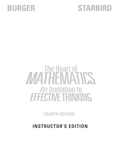 Stock image for Heart of Mathematics : An Invitation to Effective Thinking for sale by Better World Books