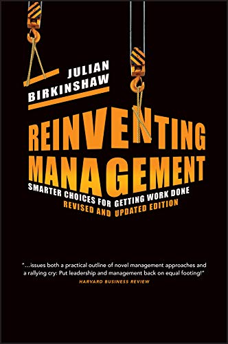 9781118375907: Reinventing Management: Smarter Choices for Getting Work Done, Revised and Updated Edition