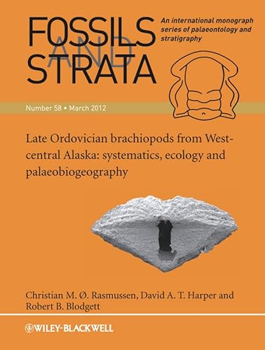 Late Ordovician Brachiopods from West-Central Alaska: Systematics, Ecology and Palaeobiogeography (9781118384176) by Rasmussen, Christian M. O.; Harper, David A. T.; Blodgett, Robert B.