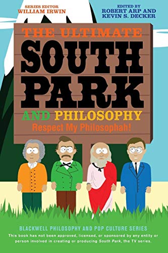 Stock image for The Ultimate South Park and Philosophy: Respect My Philosophah! for sale by SecondSale