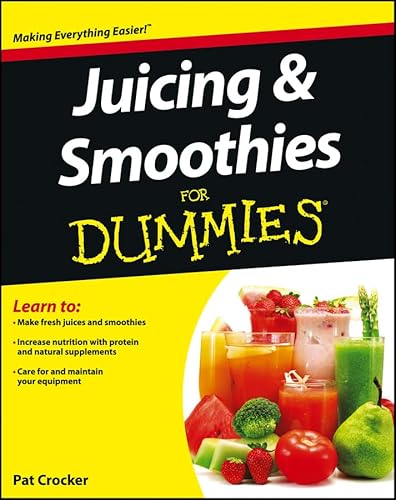 9781118387498: Juicing and Smoothies For Dummies