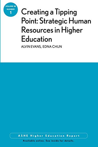 Imagen de archivo de Creating a Tipping Point: Strategic Human Resources in Higher Education: Ashe Higher Education Report, Volume 38, Number 1 a la venta por ThriftBooks-Atlanta