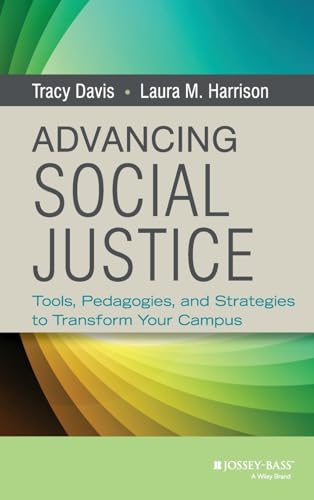 9781118388433: Advancing Social Justice: Tools, Pedagogies, and Strategies to Transform Your Campus (Jossey-Bass Higher and Adult Education)