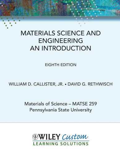 Beispielbild fr Materials Science and Engineering an Introduction 8th Edition (Materials of Science-MATSE 259 Penn State University) zum Verkauf von ThriftBooks-Dallas