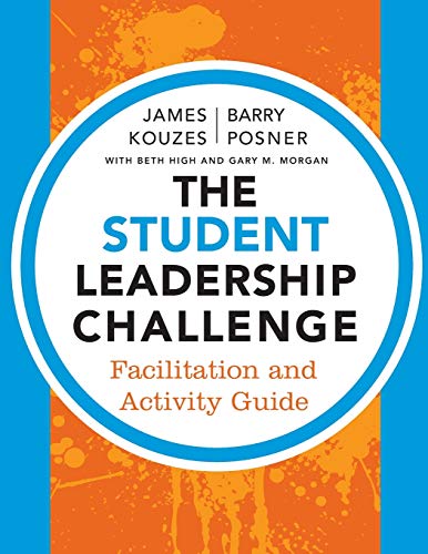 9781118390085: The Student Leadership Challenge: Facilitation and Activity Guide: 278 (J-B Leadership Challenge: Kouzes/Posner)