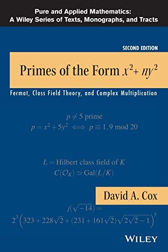 Primes of the Form x2+ny2: Fermat, Class Field Theory, and Complex Multiplication, 2nd Edition (9781118390184) by Cox, David A.