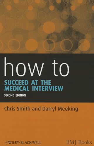Beispielbild fr How to Succeed at the Medical Interview, 2nd Edition Format: Paperback zum Verkauf von INDOO