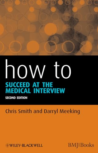 Stock image for How to Succeed at the Medical Interview, 2nd Edition Format: Paperback for sale by INDOO