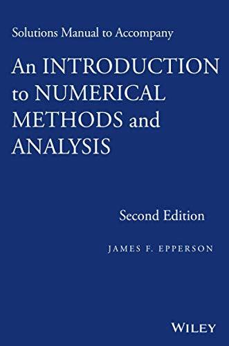 Beispielbild fr Solutions Manual to Accompany An Introduction to Numerical Methods and Analysis, Second Edition zum Verkauf von Blackwell's