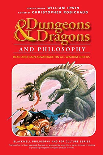 Beispielbild fr Dungeons and Dragons and Philosophy: Read and Gain Advantage on All Wisdom Checks (The Blackwell Philosophy and Pop Culture Series) zum Verkauf von The Maryland Book Bank