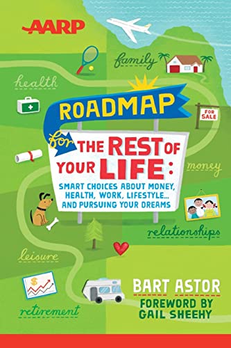 Imagen de archivo de AARP Roadmap for the Rest of Your Life: Smart Choices About Money, Health, Work, Lifestyle . and Pursuing Your Dreams a la venta por SecondSale
