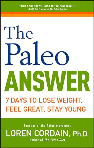 Beispielbild fr The Paleo Answer: 7 Days to Lose Weight, Feel Great, Stay Young zum Verkauf von Gulf Coast Books
