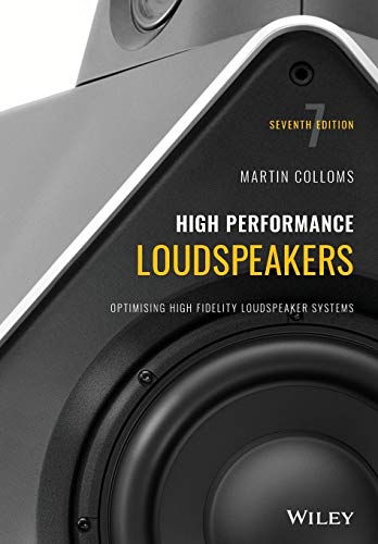 9781118413531: High Performance Loudspeakers: Optimising High Fidelity Loudspeaker Systems