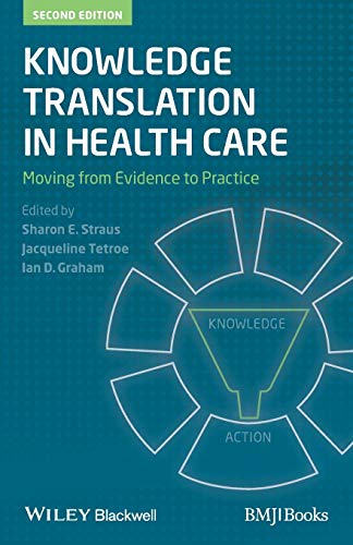 Stock image for Knowledge Translation in Health Care: Moving from Evidence to Practice for sale by Zoom Books Company