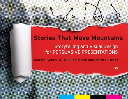 9781118423998: Stories That Move Mountains: Storytelling and Visual Design for Persuasive Presentations