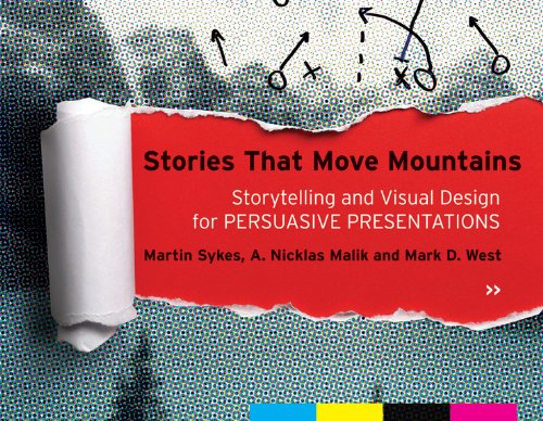 Stock image for Stories that Move Mountains: Storytelling and Visual Design for Persuasive Presentations for sale by SecondSale