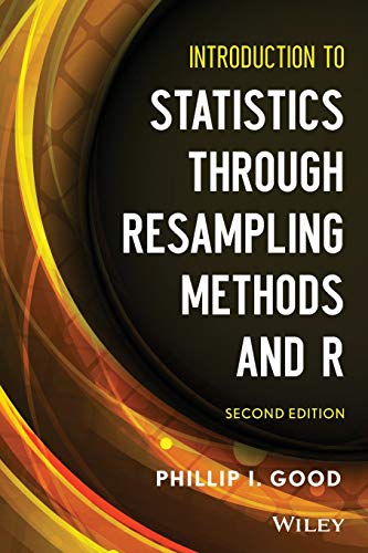 Stock image for Introduction to Statistics Through Resampling Methods and R for sale by Your Online Bookstore