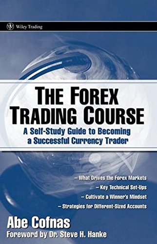 9781118428764: The Forex Trading Course: A Self-Study Guide To Becoming a Successful Currency Trader: 318 (Wiley Trading)