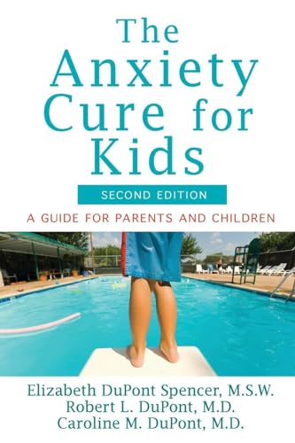 9781118430668: The Anxiety Cure for Kids: A Guide for Parents and Children (Second Edition)