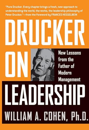 Drucker on Leadership: New Lessons from the Father of Modern Management (9781118431153) by Cohen, William A.