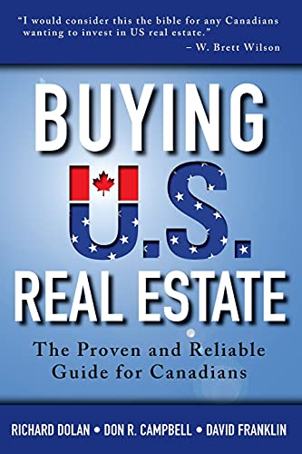 Imagen de archivo de Buying U. S. Real Estate : The Proven and Reliable Guide for Canadians a la venta por Better World Books: West