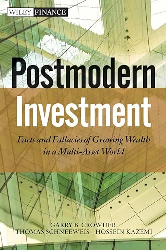 Imagen de archivo de Post Modern Investment: Facts and Fallacies of Growing Wealth in a Mul a la venta por Hawking Books