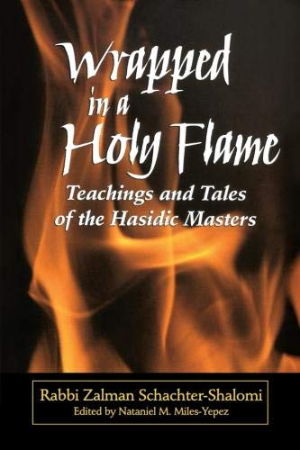 Wrapped in Holy Flame (9781118436158) by Schachter-Shalo, Rabbi Zalman