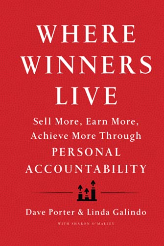 Beispielbild fr Where Winners Live : Sell More, Earn More, Achieve More Through Personal Accountability zum Verkauf von Better World Books