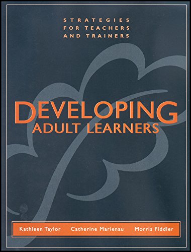 Imagen de archivo de Developing Adult Learners: Strategies for Teachers and Trainers a la venta por HPB Inc.