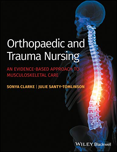 Imagen de archivo de Orthopaedic and Trauma Nursing : An Evidence-Based Approach to Musculoskeletal Care a la venta por Better World Books Ltd