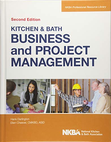 9781118439128: Kitchen and Bath Business and Project Management, with Website: 3 (NKBA Professional Resource Library)