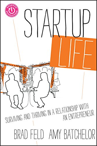 Imagen de archivo de Startup Life: Surviving and Thriving in a Relationship with an Entrepreneur a la venta por Wonder Book