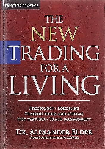 9781118443927: The New Trading for a Living: Psychology, Discipline, Trading Tools and Systems, Risk Control, Trade Management