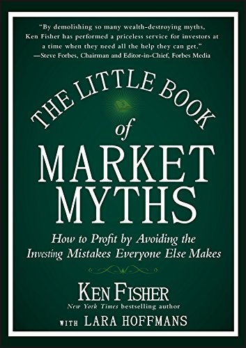 Imagen de archivo de The Little Book of Market Myths: How to Profit by Avoiding the Investing Mistakes Everyone Else Makes a la venta por ThriftBooks-Atlanta