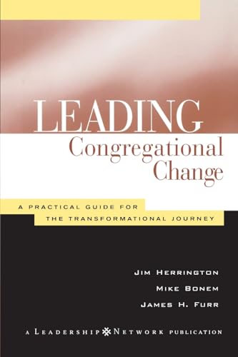 Stock image for Leading Congregational Change: A Practical Guide for the Transformational Journey for sale by ZBK Books