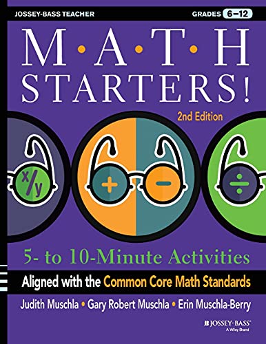 Stock image for Math Starters: 5- to 10-Minute Activities Aligned with the Common Core Math Standards, Grades 6-12 for sale by Off The Shelf