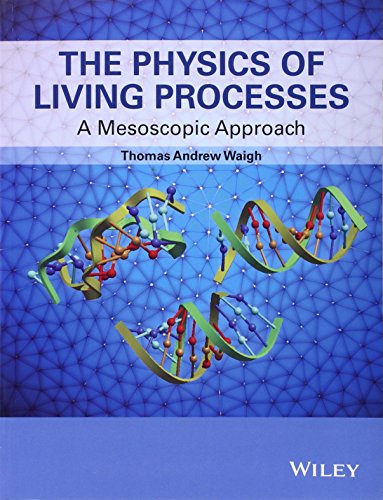 Beispielbild fr The Physics of Living Processes: A Mesoscopic Approach zum Verkauf von Feather books