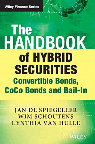Imagen de archivo de The Handbook of Hybrid Securities: Convertible Bonds, CoCo Bonds, and Bail-In (The Wiley Finance Series) a la venta por HPB-Red