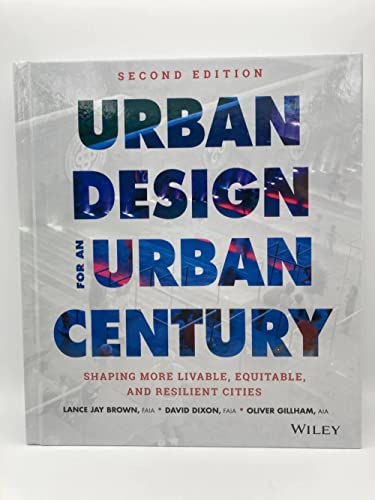 Beispielbild fr Urban Design for an Urban Century: Shaping More Livable, Equitable, and Resilient Cities zum Verkauf von Book Deals