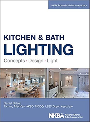 Beispielbild fr Kitchen and Bath Lighting: Concept, Design, Light (Nkba Professional Resource Library) zum Verkauf von Seattle Goodwill