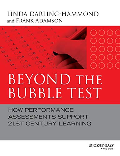 Beispielbild fr Beyond the Bubble Test: How Performance Assessments Support 21st Century Learning zum Verkauf von SecondSale