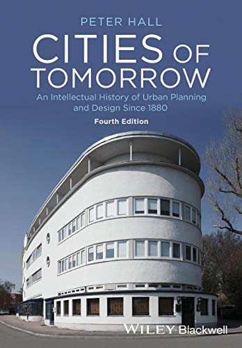 Imagen de archivo de Cities of Tomorrow: An Intellectual History of Urban Planning and Design Since 1880 a la venta por SecondSale