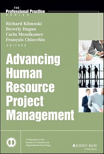 9781118458037: Advancing Human Resource Project Management (J-B SIOP Professional Practice Series)